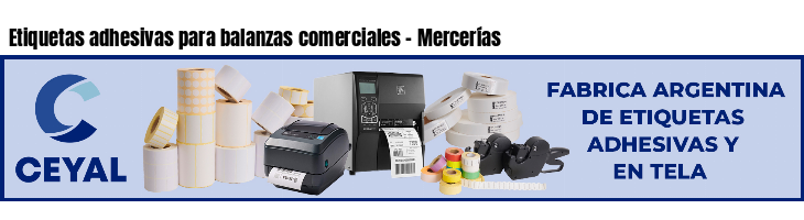 Etiquetas adhesivas para balanzas comerciales - Mercerías
