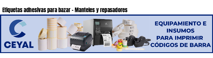 Etiquetas adhesivas para bazar - Manteles y repasadores