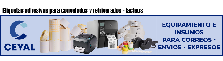 Etiquetas adhesivas para congelados y refrigerados - lacteos