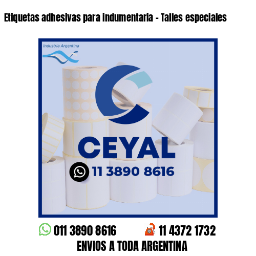 Etiquetas adhesivas para indumentaria - Talles especiales