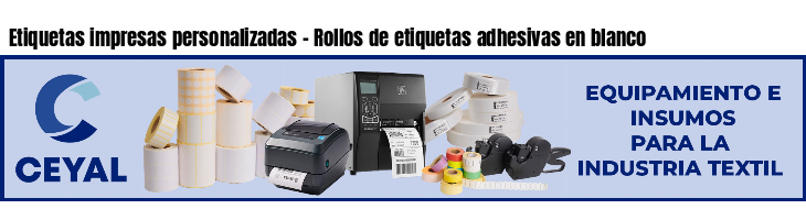 Etiquetas impresas personalizadas - Rollos de etiquetas adhesivas en blanco