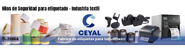 Hilos de Seguridad para etiquetado - Industria textil
