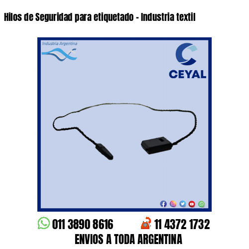 Hilos de Seguridad para etiquetado – Industria textil