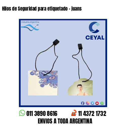 Hilos de Seguridad para etiquetado – juans