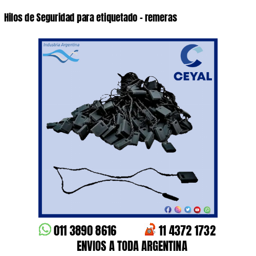 Hilos de Seguridad para etiquetado – remeras