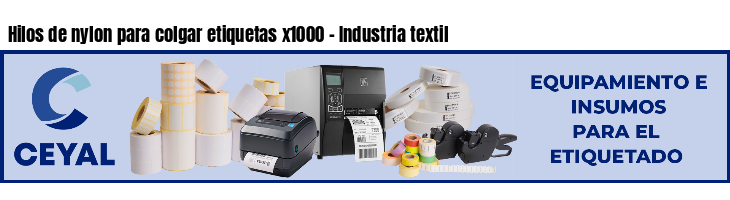 Hilos de nylon para colgar etiquetas x1000 - Industria textil