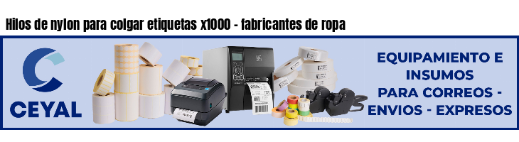 Hilos de nylon para colgar etiquetas x1000 - fabricantes de ropa