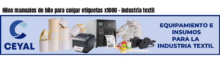 Hilos manuales de hilo para colgar etiquetas x1000 - Industria textil