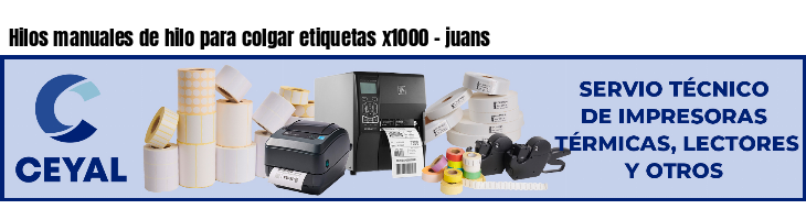 Hilos manuales de hilo para colgar etiquetas x1000 - juans