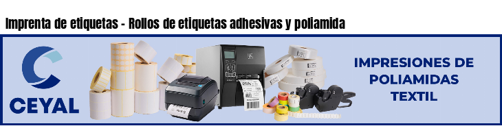 Imprenta de etiquetas - Rollos de etiquetas adhesivas y poliamida