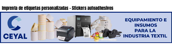 Imprenta de etiquetas personalizadas - Stickers autoadhesivos
