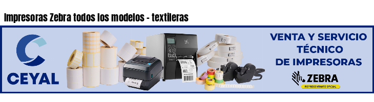 Impresoras Zebra todos los modelos - textileras