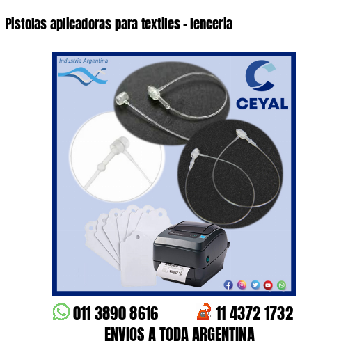 Pistolas aplicadoras para textiles – lenceria