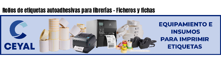 Rollos de etiquetas autoadhesivas para librerías - Ficheros y fichas