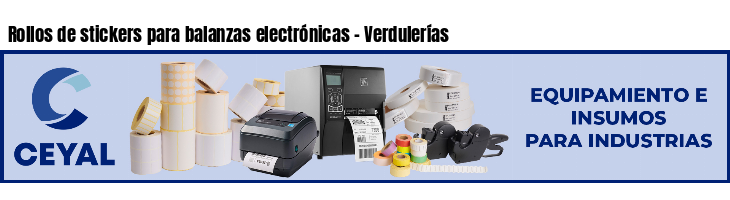 Rollos de stickers para balanzas electrónicas - Verdulerías