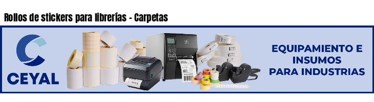 Rollos de stickers para librerías - Carpetas