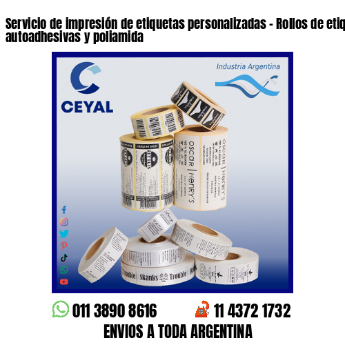 Servicio de impresión de etiquetas personalizadas – Rollos de etiquetas autoadhesivas y poliamida