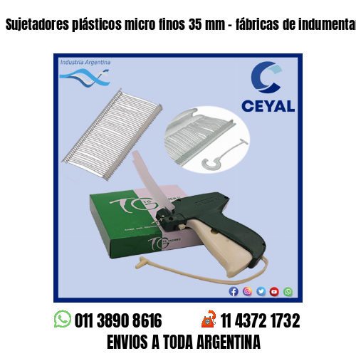 Sujetadores plásticos micro finos 35 mm – fábricas de indumentaria