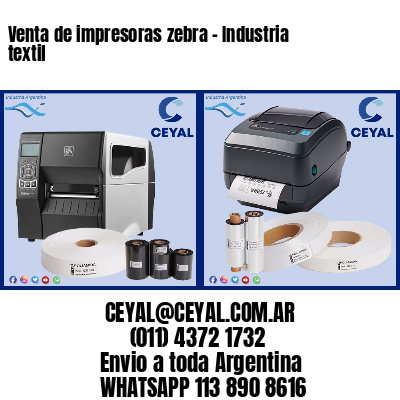 Venta de impresoras zebra – Industria textil