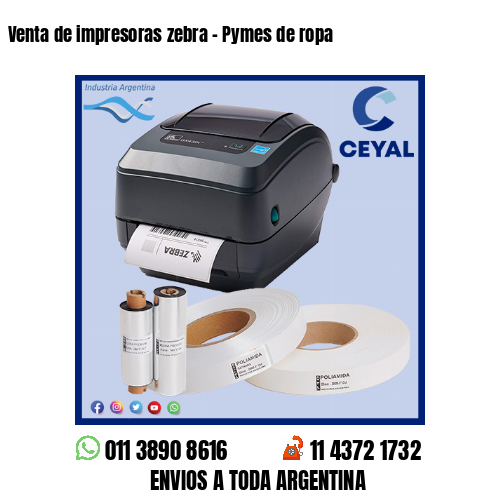 Venta de impresoras zebra – Pymes de ropa