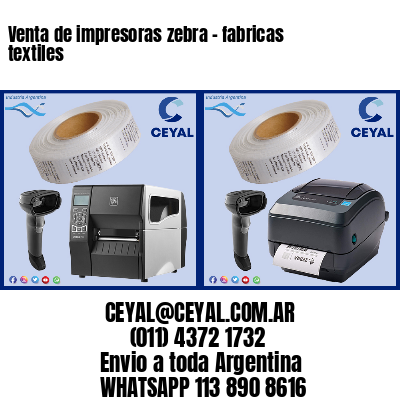 Venta de impresoras zebra – fabricas textiles