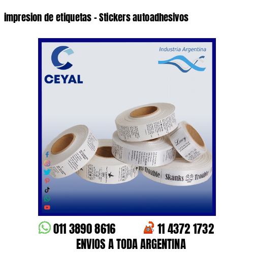 impresion de etiquetas – Stickers autoadhesivos