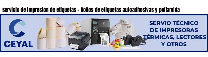 servicio de impresion de etiquetas - Rollos de etiquetas autoadhesivas y poliamida