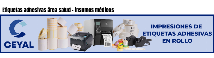 Etiquetas adhesivas área salud - insumos médicos