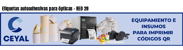 Etiquetas autoadhesivas para ópticas - RED 28