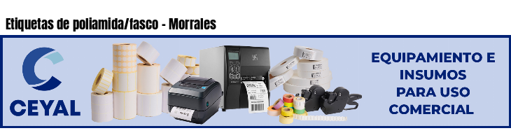 Etiquetas de poliamida/fasco - Morrales