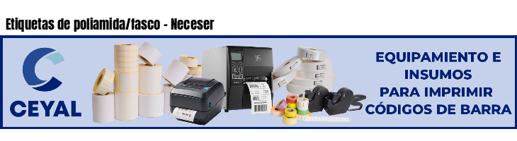 Etiquetas de poliamida/fasco - Neceser