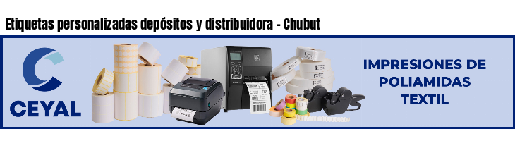 Etiquetas personalizadas depósitos y distribuidora - Chubut