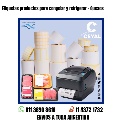 Etiquetas productos para congelar y refrigerar – Quesos