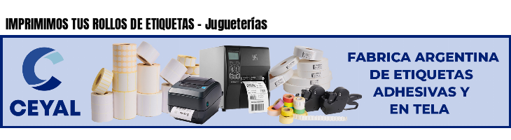 IMPRIMIMOS TUS ROLLOS DE ETIQUETAS - Jugueterías