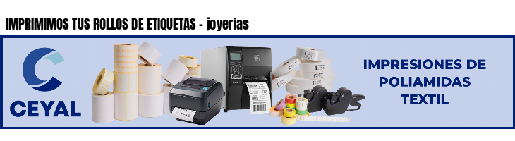IMPRIMIMOS TUS ROLLOS DE ETIQUETAS - joyerias