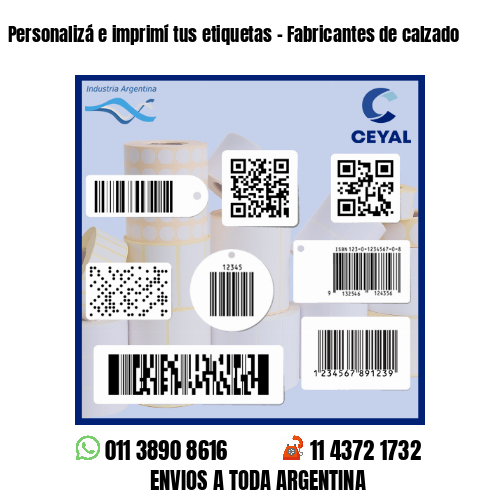 Personalizá e imprimí tus etiquetas - Fabricantes de calzado