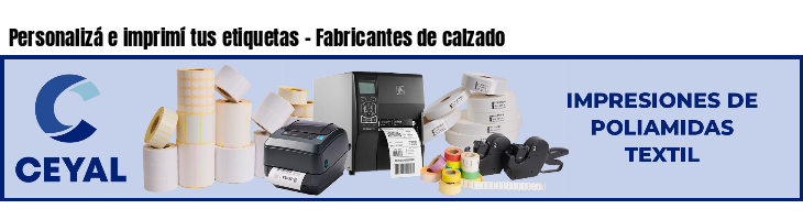 Personalizá e imprimí tus etiquetas - Fabricantes de calzado