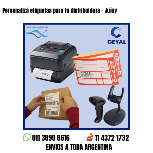 Personalizá etiquetas para tu distribuidora – Jujuy
