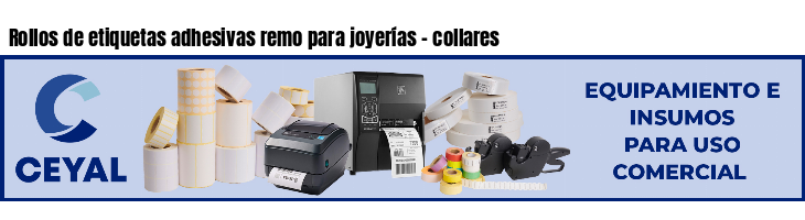Rollos de etiquetas adhesivas remo para joyerías - collares