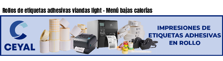 Rollos de etiquetas adhesivas viandas light - Menú bajas calorías