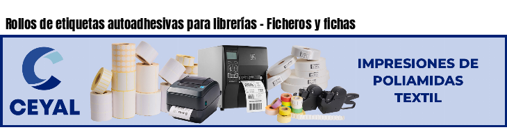 Rollos de etiquetas autoadhesivas para librerías - Ficheros y fichas