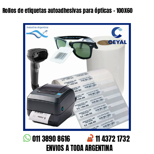 Rollos de etiquetas autoadhesivas para ópticas – 100X60