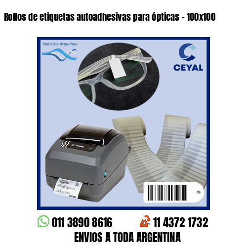 Rollos de etiquetas autoadhesivas para ópticas – 100×100
