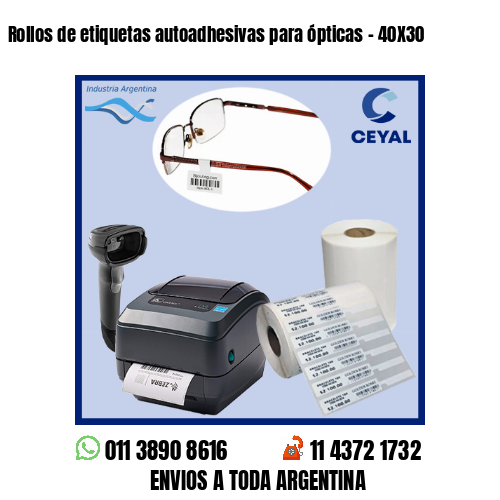 Rollos de etiquetas autoadhesivas para ópticas – 40X30