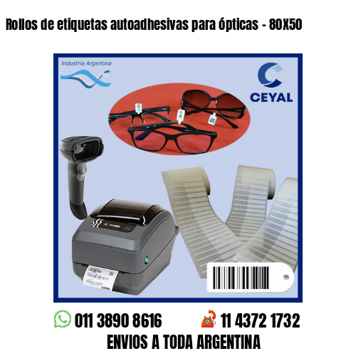 Rollos de etiquetas autoadhesivas para ópticas – 80X50