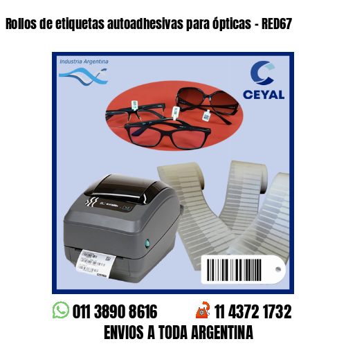Rollos de etiquetas autoadhesivas para ópticas – RED67