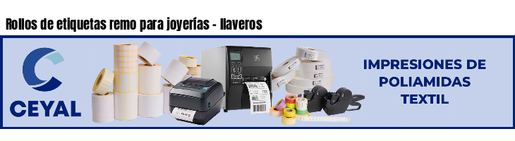 Rollos de etiquetas remo para joyerías - llaveros
