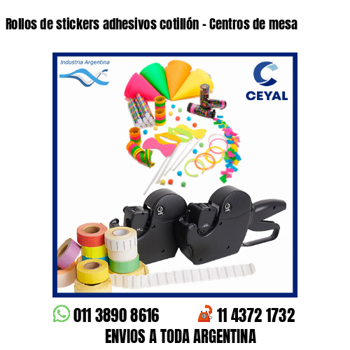 Rollos de stickers adhesivos cotillón – Centros de mesa
