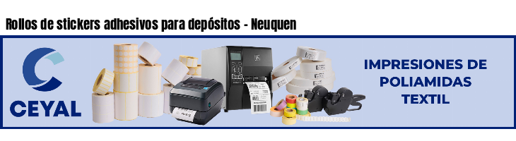 Rollos de stickers adhesivos para depósitos - Neuquen