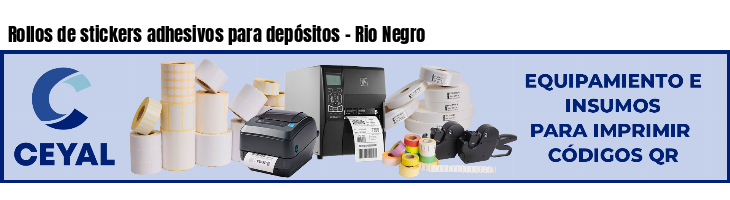 Rollos de stickers adhesivos para depósitos - Rio Negro